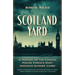 Scotland Yard: A History of the London Police Force's Most Infamous Murder Cases