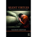 Silent Virtues: Patience, Curiosity, Privacy, Intimacy, Humility, and Dignity
