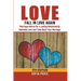 Love: Fall In Love Again: Marriage Advice for a Lasting Relationship - Rekindle Love and Take Back Your Marriage