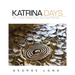 Katrina Days: Life in New Orleans After Hurricane Katrina