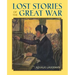 Lost Stories of the Great War