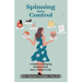 Spinning Into Control: A Guide to Bringing Balance Back Into a Mother's Life