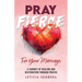 Pray Fierce for Your Marriage