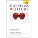 Beat Stress with CBT: Teach Yourself