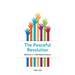 The Peaceful Revolution: Manifesto for a New Global Consensus
