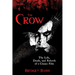 The Crow: The Life, Death, and Rebirth of a Classic Film