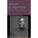 Violence Et Subjectivite: Derrida, Deleuze, Maldiney