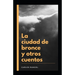 La ciudad de bronce y otros cuentos