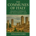 The Communes of Italy: Regional Power in the High Middle Ages