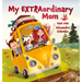 My Extraordinary Mom