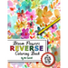 Bloom Flowers Reverse Coloring Book: Mindfulness Anxiety Relief Flowers Reverse Coloring Book, The Book Has The Colors, You Draw The Lines