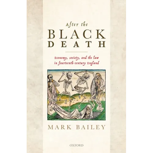 After the Black Death: Economy, Society, and the Law in Fourteenth-Century England