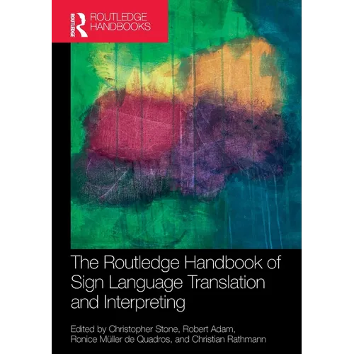 The Routledge Handbook of Sign Language Translation and Interpreting