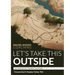 Let's Take This Outside