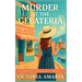 Murder at the Gelateria: Book 1 of the Cala d'Oro Mysteries An Italian seaside cozy mystery