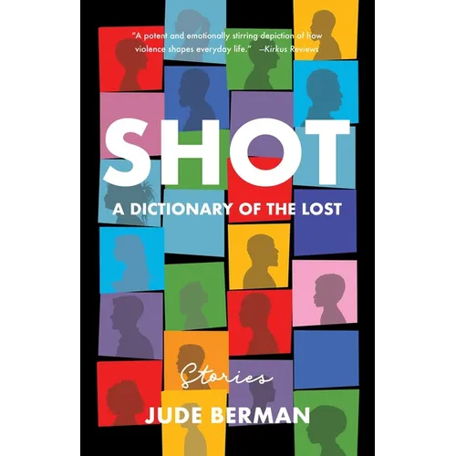 Shot: A Dictionary of the Lost