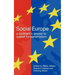 Social Europe: A Continent's Challenge to Market Fundamentalism