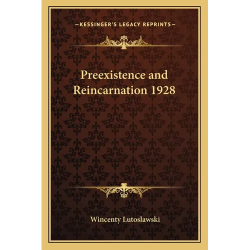 Preexistence and Reincarnation 1928