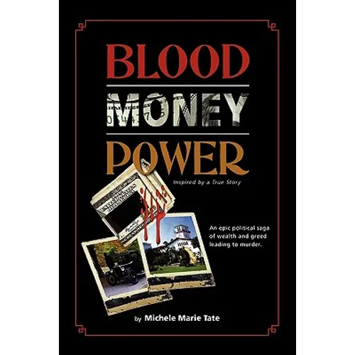 Blood, Money, Power