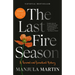 The Last Fire Season: A Personal and Pyronatural History