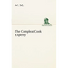 The Compleat Cook Expertly Prescribing the Most Ready Wayes, Whether Italian, Spanish or French, for Dressing of Flesh and Fish, Ordering Of Sauces or