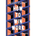How to Win Work: The Architect's Guide to Business Development and Marketing