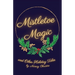 Mistletoe Magic