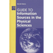 Guide to Information Sources in the Physical Sciences
