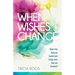 When Wishes Change: What If the Thing You Feared Most Brings More Than You Dreamed?