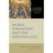 Moral Formation and the Virtuous Life