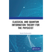 Classical and Quantum Information Theory for the Physicist