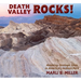 Death Valley Rocks!: A Guide to Forty Amazing Geologic Sites