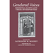Gendered Voices: Medieval Saints and Their Interpreters