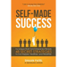 Self-Made Success: Ivy League Shark Tank Entrepreneur Reveals 48 Secret Strategies To Live Happier, Healthier, And Wealthier