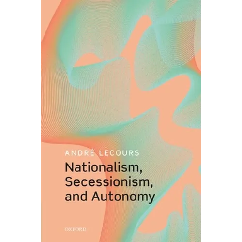 Nationalism, Secessionism, and Autonomy
