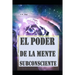 El poder de la mente subconsciente