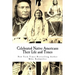 Celebrated Native Americans: Their Life and Times