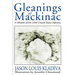 Gleanings of Mackinac: A Memoir of the 23rd United States Infantry