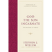 God the Son Incarnate: The Doctrine of Christ