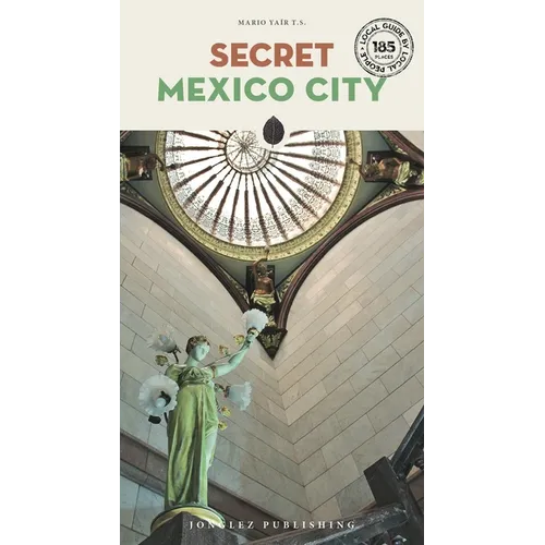 Secret Mexico City
