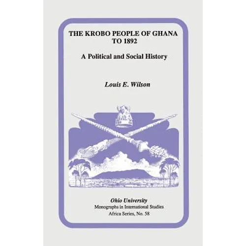 The Krobo People of Ghana to 1892: A Political and Social History - Paperback