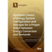 Optimum Choice of Energy System Configuration and Storages for a Proper Match between Energy Conversion and Demands