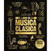 El Libro de la Música Clásica (the Classical Music Book)