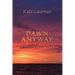 Dawn Anyway