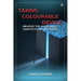 Taxing Colourable Device: [Abusive Tax Avoidance: Demystifying the Code]