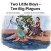 Two Little Boys - Ten Big Plagues