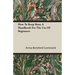 How To Keep Bees; A Handbook For The Use Of Beginners