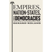 Empires, Nation-States, and Democracies: Institutions in the International Arena