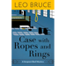 Case with Ropes and Rings: A Sergeant Beef Mystery