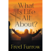 What Is Life All About?